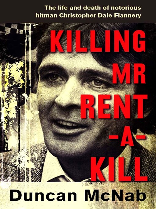 Title details for Killing Mr Rent-a-kill by Duncan McNab - Wait list